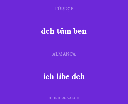 ich libe dch - dch tüm ben