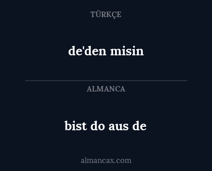 bist do aus de - de'den misin