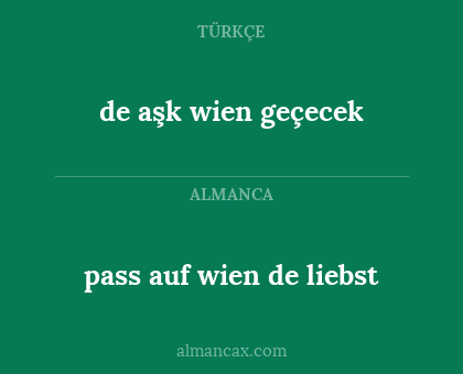 de aşk wien geçecek - pass auf wien de liebst