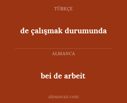 bei de arbeit - de çalışmak durumunda