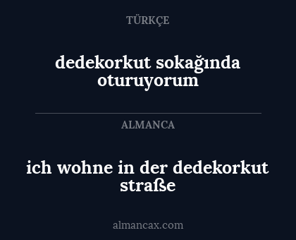 dedekorkut sokağında oturuyorum - ich wohne in der dedekorkut straße