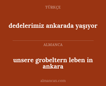 dedelerimiz ankarada yaşıyor - unsere grobeltern leben in ankara