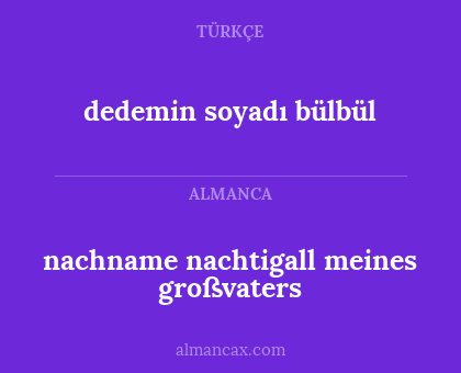nachname nachtigall meines großvaters - dedemin soyadı bülbül