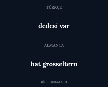 dedesi var - hat grosseltern