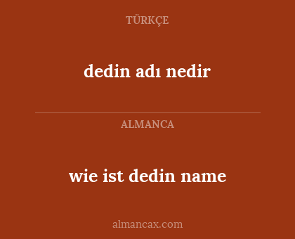 dedin adı nedir - wie ist dedin name