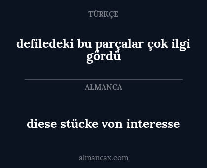 defiledeki bu parçalar çok ilgi gördü - diese stücke von interesse