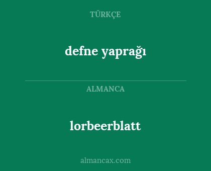 lorbeerblatt - defne yaprağı