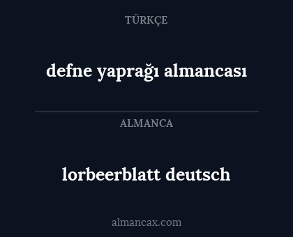 lorbeerblatt deutsch - defne yaprağı almancası