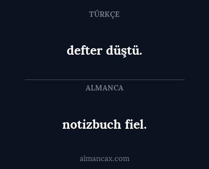 notizbuch fiel. - defter düştü.