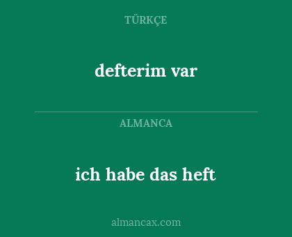 defterim var - ich habe das heft