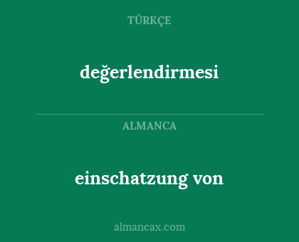 einschatzung von - değerlendirmesi