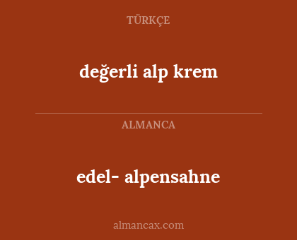 değerli alp krem - edel- alpensahne