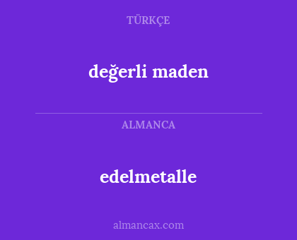 edelmetalle - değerli maden
