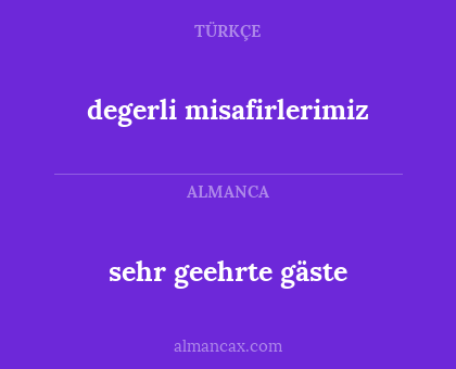sehr geehrte gäste - degerli misafirlerimiz