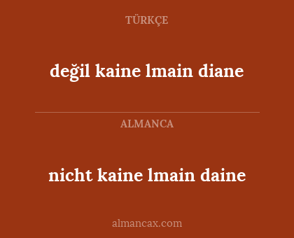değil kaine lmain diane - nicht kaine lmain daine