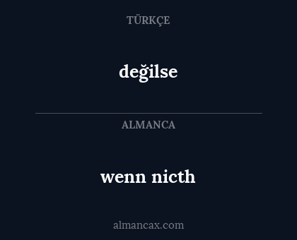 değilse - wenn nicth