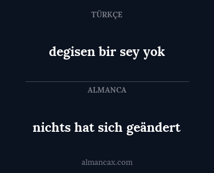 nichts hat sich geändert - degisen bir sey yok