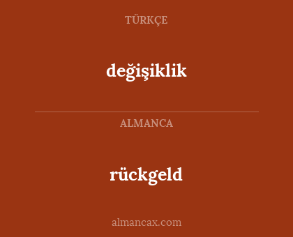 değişiklik - rückgeld
