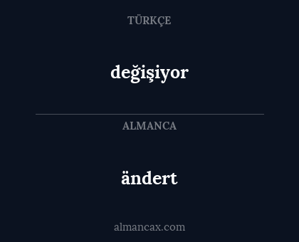 ändert - değişiyor