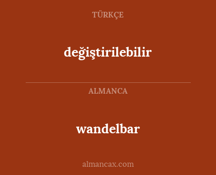 wandelbar - değiştirilebilir