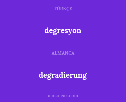 degresyon - degradierung