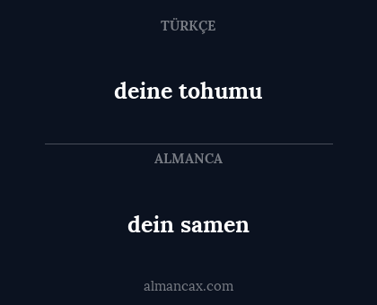 dein samen - deine tohumu
