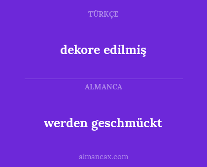 werden geschmückt - dekore edilmiş