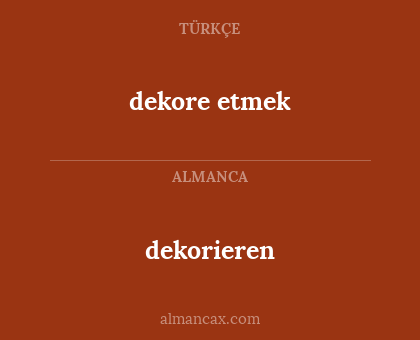 dekorieren - dekore etmek