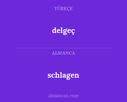 delgeç - schlagen