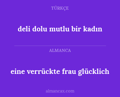 deli dolu mutlu bir kadın - eine verrückte frau glücklich