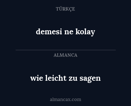 demesi ne kolay - wie leicht zu sagen