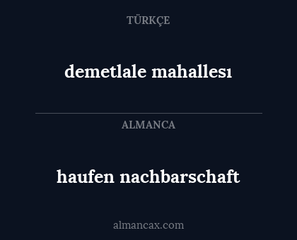 haufen nachbarschaft - demetlale mahallesı