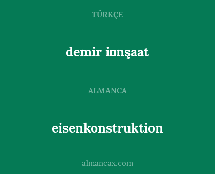demir i̇nşaat - eisenkonstruktion