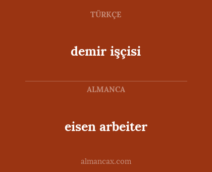 eisen arbeiter - demir işçisi