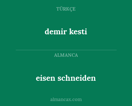 eisen schneiden - demir kesti
