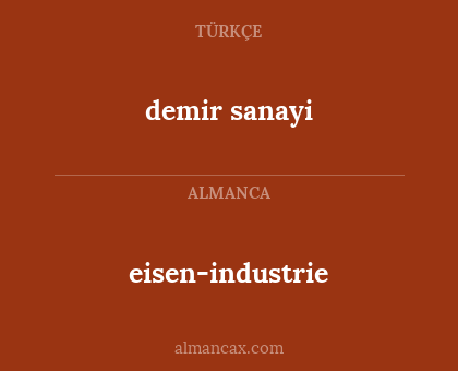 demir sanayi - eisen-industrie