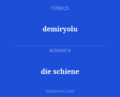 demiryolu - die schiene