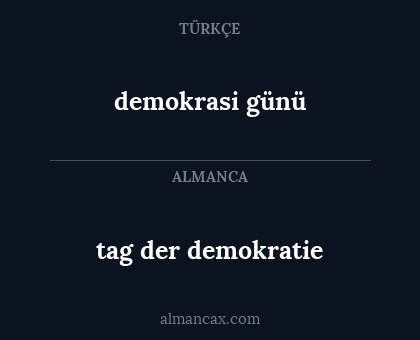 tag der demokratie - demokrasi günü