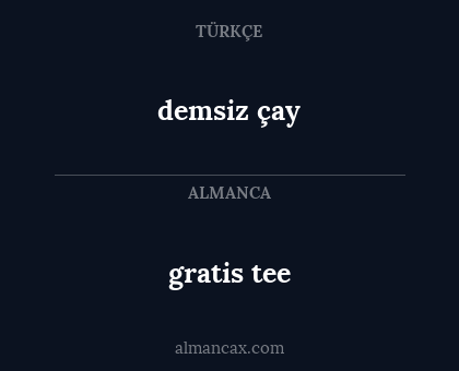 demsiz çay - gratis tee