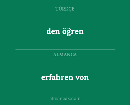 erfahren von - den öğren