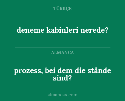 prozess, bei dem die stände sind? - deneme kabinleri nerede?