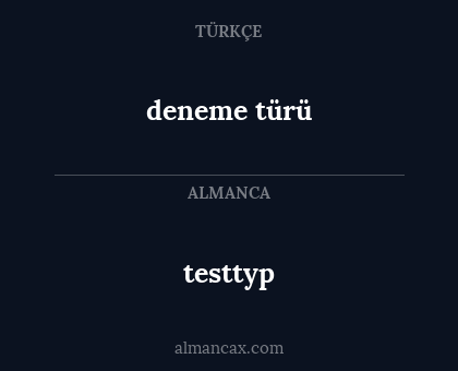 deneme türü - testtyp