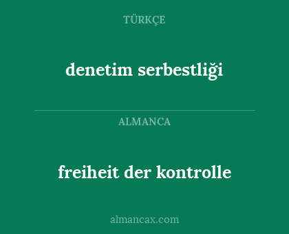 denetim serbestliği - freiheit der kontrolle