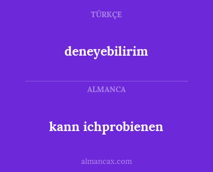 deneyebilirim - kann ichprobienen