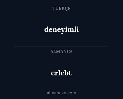 deneyimli - erlebt