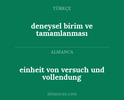 deneysel birim ve tamamlanması - einheit von versuch und vollendung
