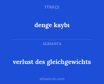 denge kaybı - verlust des gleichgewichts