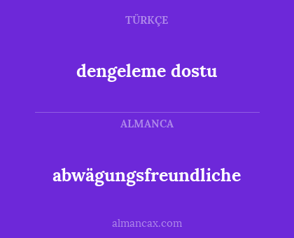 abwägungsfreundliche - dengeleme dostu