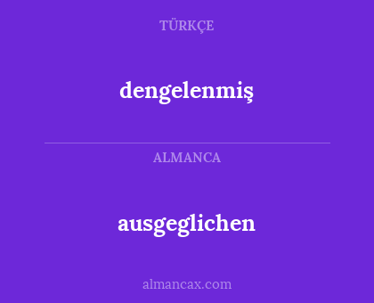 ausgeglichen - dengelenmiş