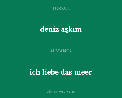 ich liebe das meer - deniz aşkım